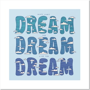 Dream Dream Dream Posters and Art